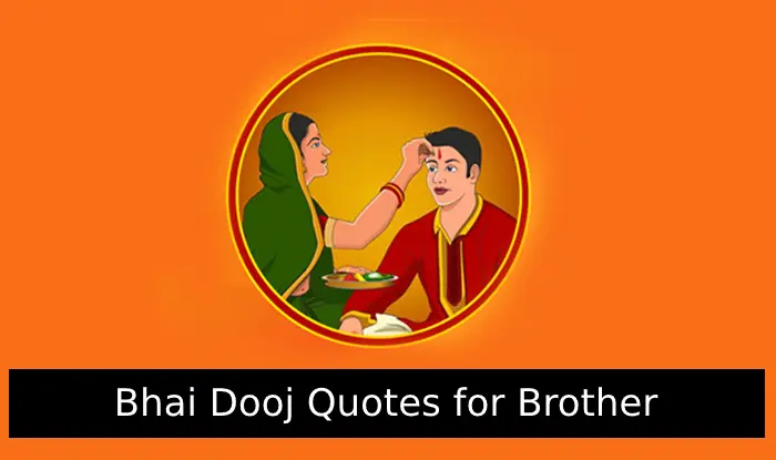 Bhai Dooj Quotes for Brother