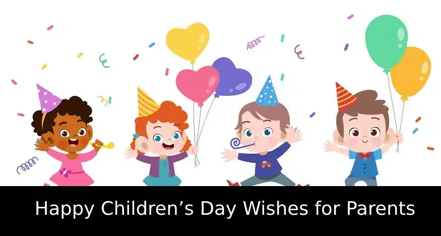 Happy Children’s Day Wishes for Parents